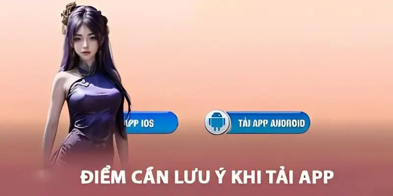 Lưu ý không nên bỏ qua khi download app